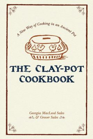 Knjiga Clay-Pot Cookbook Grover Sales