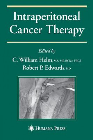 Książka Intraperitoneal Cancer Therapy C. William Helm