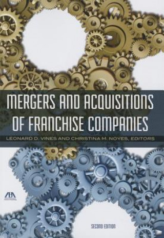 Книга Mergers and Acquisitions of Franchise Companies Leonard D. Vines