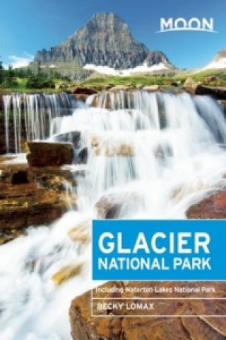 Kniha Moon Glacier National Park (5th ed) Becky Lomax