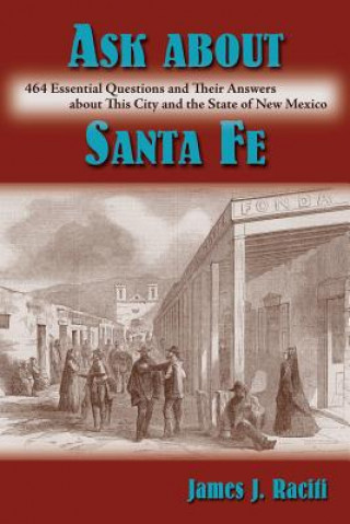 Książka Ask About Santa Fe James J Raciti