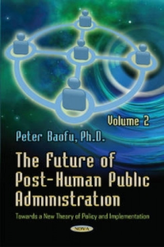 Kniha Future of Post-Human Public Administration Baofu