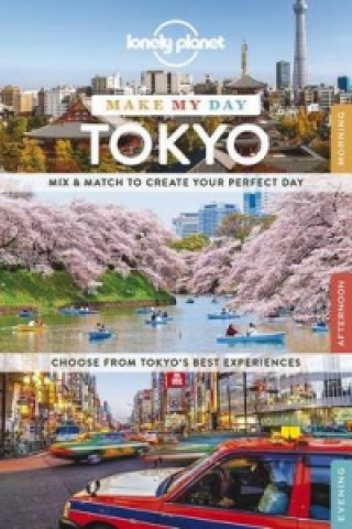 Knjiga Lonely Planet Make My Day Tokyo Lonely Planet