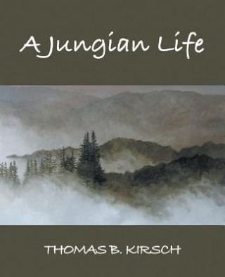 Carte Jungian Life Thomas B Kirsch