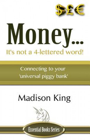 Kniha Money... It's not a 4-lettered word! MADISON KING