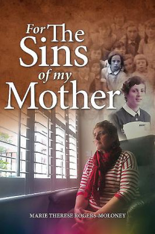 Książka For the Sins of My Mother Marie Therese Rogers-Moloney