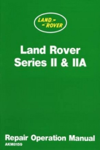 Kniha Land Rover 2 and 2A Repair Operation Manual 