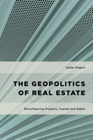 Книга Geopolitics of Real Estate Dr. Dallas Rogers