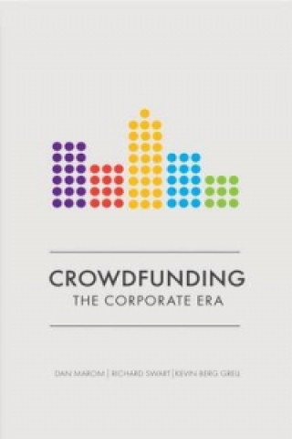 Kniha Crowdfunding: the Corporate Era MAROM  DANIEL  SWART