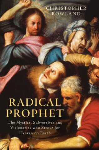 Carte Radical Prophet Christopher Rowland