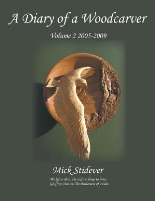 Carte Diary of a Woodcarver Mick Stidever