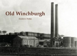 Knjiga Old Winchburgh Andrew Pettie