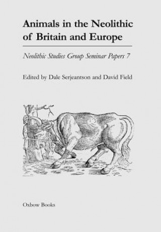 Könyv Animals in the Neolithic of Britain and Europe David Field