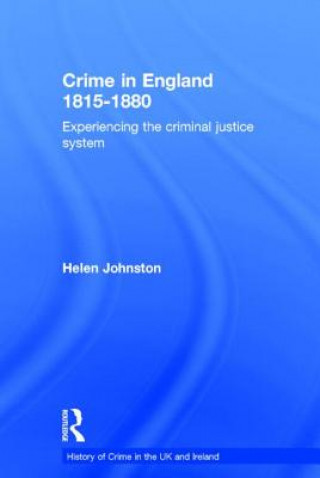 Knjiga Crime in England 1815-1880 Helen Johnston