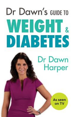 Kniha Dr Dawn's Guide to Weight & Diabetes HARPER  DR DAWN