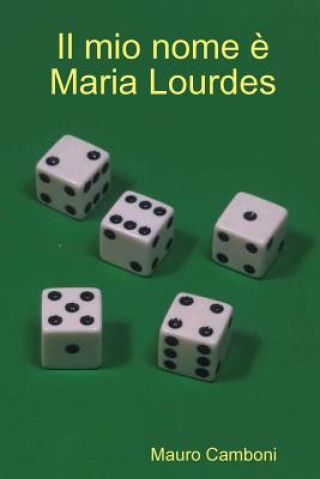 Livre Mio Nome e Maria Lourdes Mauro Camboni