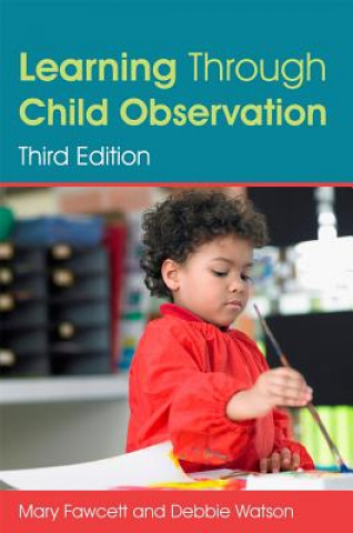 Książka Learning Through Child Observation, Third Edition FAWCETT  MARY AND WA