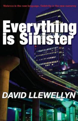 Kniha Everything is Sinister David Llewellyn