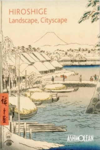 Kniha Hiroshige: Landscape, Cityscape Mitsuko Watanabe