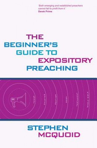 Książka Beginner's Guide to Expository Preaching Stephen McQuoid