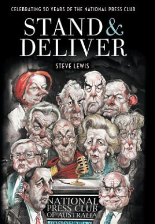Carte Stand & Deliver: Celebrating 50 Years Of The National PressClub Steve Lewis