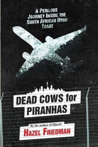 Book Dead cows for piranhas Hazel Friedman