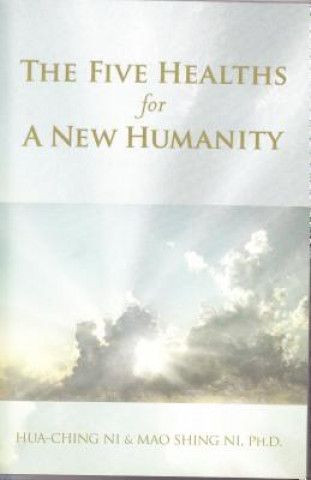 Buch Five Healths for a New Humanity Mao Shing Ni