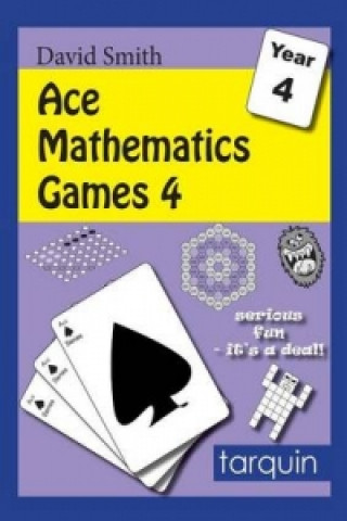 Kniha Ace Mathematics Games 4: 13 Exciting Activities to Engage Ages 8-9 ANNE WILD