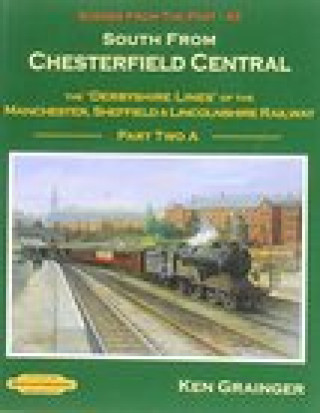 Book South from Chesterfield Scenes from the Past Ken Grainger