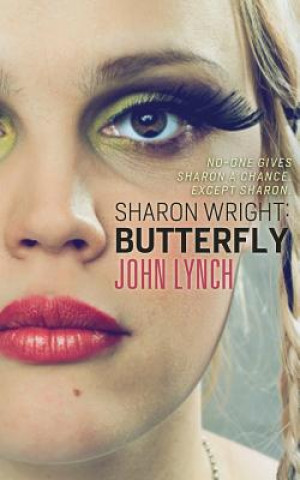 Kniha Sharon Wright: Butterfly John Lynch