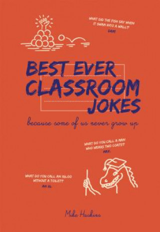 Kniha Best Ever Classroom Jokes Mike Haskins