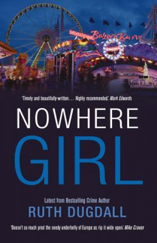Carte Nowhere Girl: Shocking. Page-Turning. Intelligent. Psychological Thriller Series with Cate Austin Ruth Dugdall