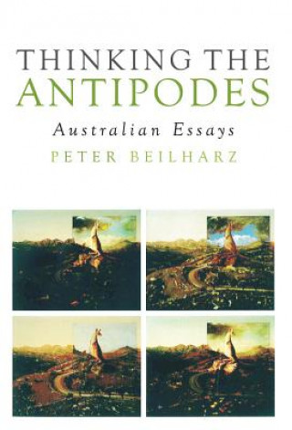 Buch Thinking the Antipodes Peter Beilharz