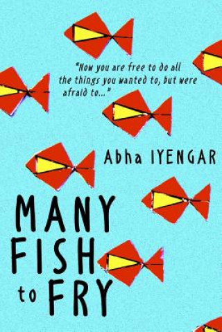 Carte Many Fish to Fry Abha Iyengar