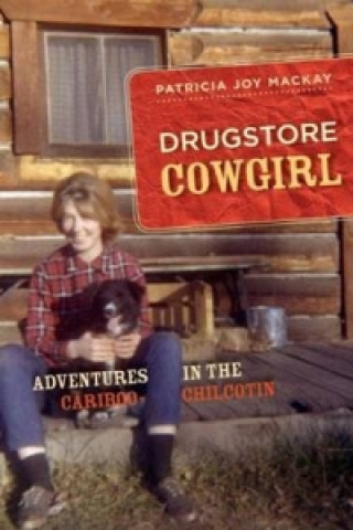 Könyv Drugstore Cowgirl Patricia Joy MacKay