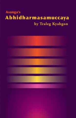 Livre Asanga's Abhidharmasamuccaya Traleg Kyabgon Rinpoche