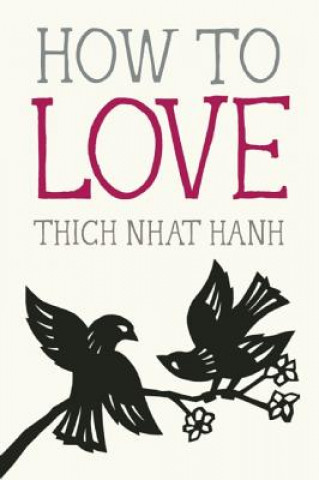 Kniha How to Love Thich Nhat Hanh