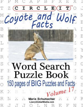 Kniha Circle It, Coyote and Wolf Facts, Word Search, Puzzle Book Maria Schumacher