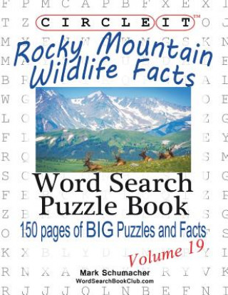 Kniha Circle It, Rocky Mountain Wildlife Facts, Word Search, Puzzle Book Mark Schumacher