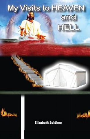 Könyv My Visits to Heaven and Hell Elizabeth Saidimu
