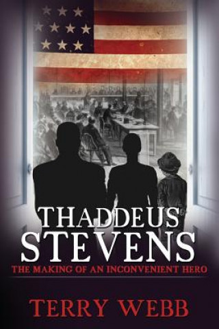 Könyv Thaddeus Stevens Terry Webb