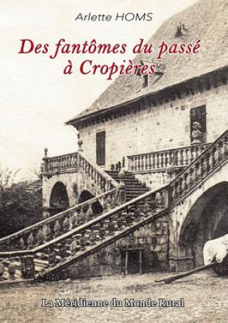 Book Des fantomes du passe a Cropieres Arlette Homs