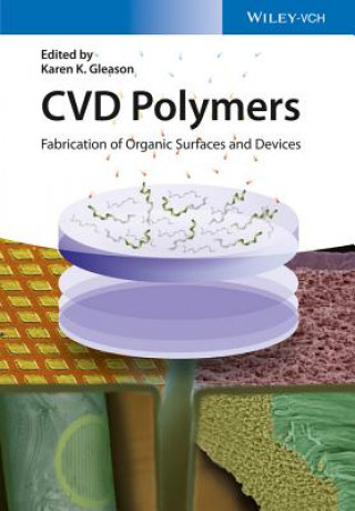 Könyv CVD Polymers Fabrication of Organic Surfaces and  Devices Karen Gleason