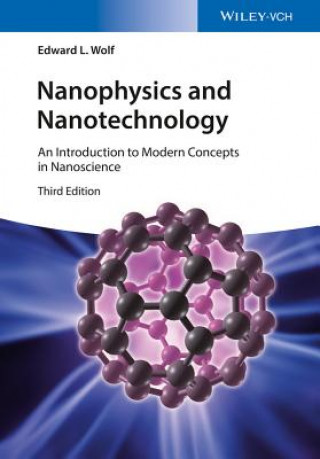 Livre Nanophysics and Nanotechnology 3e - An Introduction to Modern Concepts in Nanoscience Edward L. Wolf