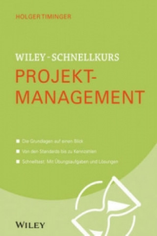 Könyv Wiley-Schnellkurs Projektmanagement Holger Timinger