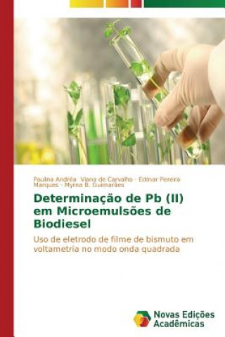 Książka Determinacao de Pb (II) em Microemulsoes de Biodiesel Viana De Carvalho Paulina Andrea