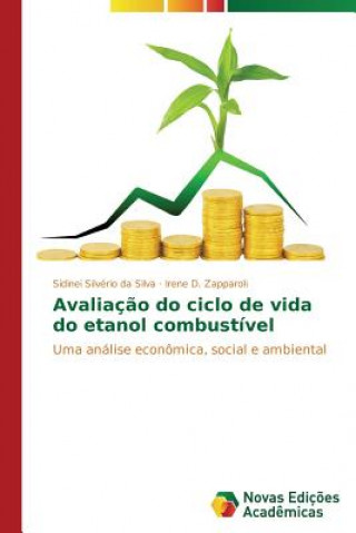 Книга Avaliacao do ciclo de vida do etanol combustivel Silverio Da Silva Sidinei