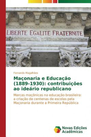 Kniha Maconaria e Educacao (1889-1930) Magalhaes Fernando