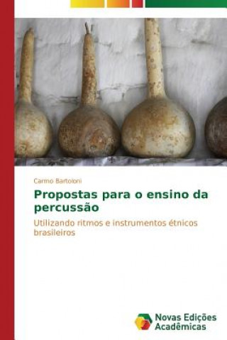 Книга Propostas para o ensino da percussao Bartoloni Carmo