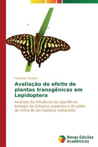 Kniha Avaliacao do efeito de plantas transgenicas em Lepidoptera Trevisan Henrique